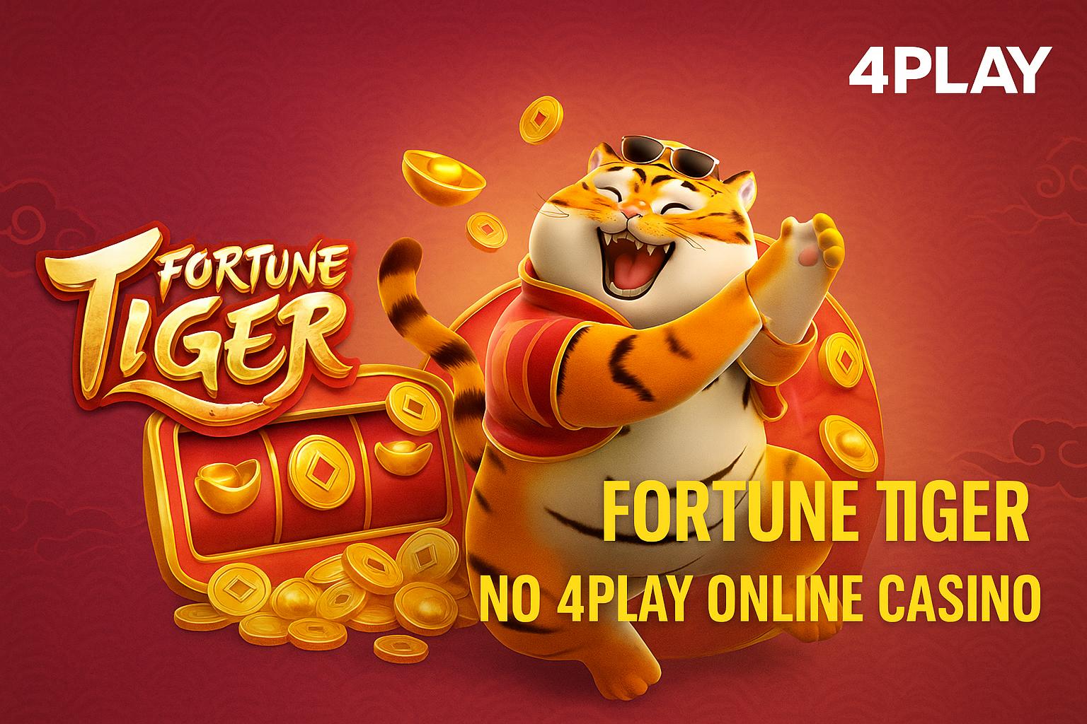 Fortune Tiger é um jogo imperdível no 4PLAY Casino