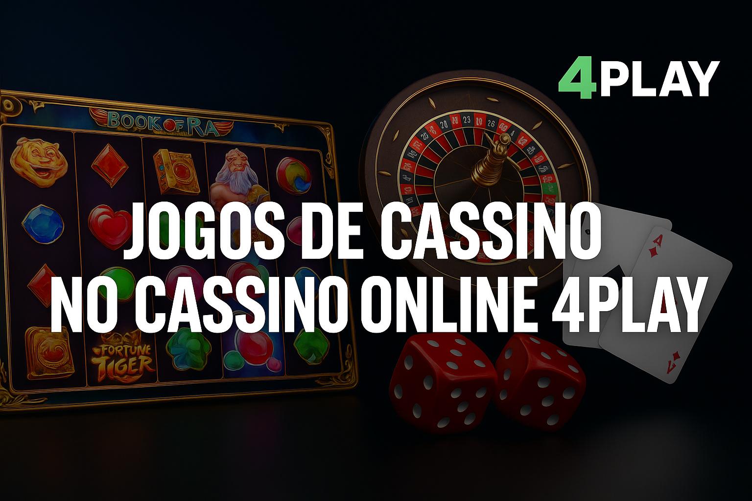 Jogos de cassino online inovadores e emocionantes na 4PLAY